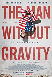 ดูหนังออนไลน์ The Man Without Gravity – Netflix (2019) ชายผู้ไร้แรงโน้มถ่วง